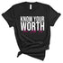 Know Your Worth Then Add Tax T-Shirts Profyle District Unisex Small Black