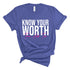 Know Your Worth Then Add Tax T-Shirts Profyle District Unisex Small Heather Columbia Blue