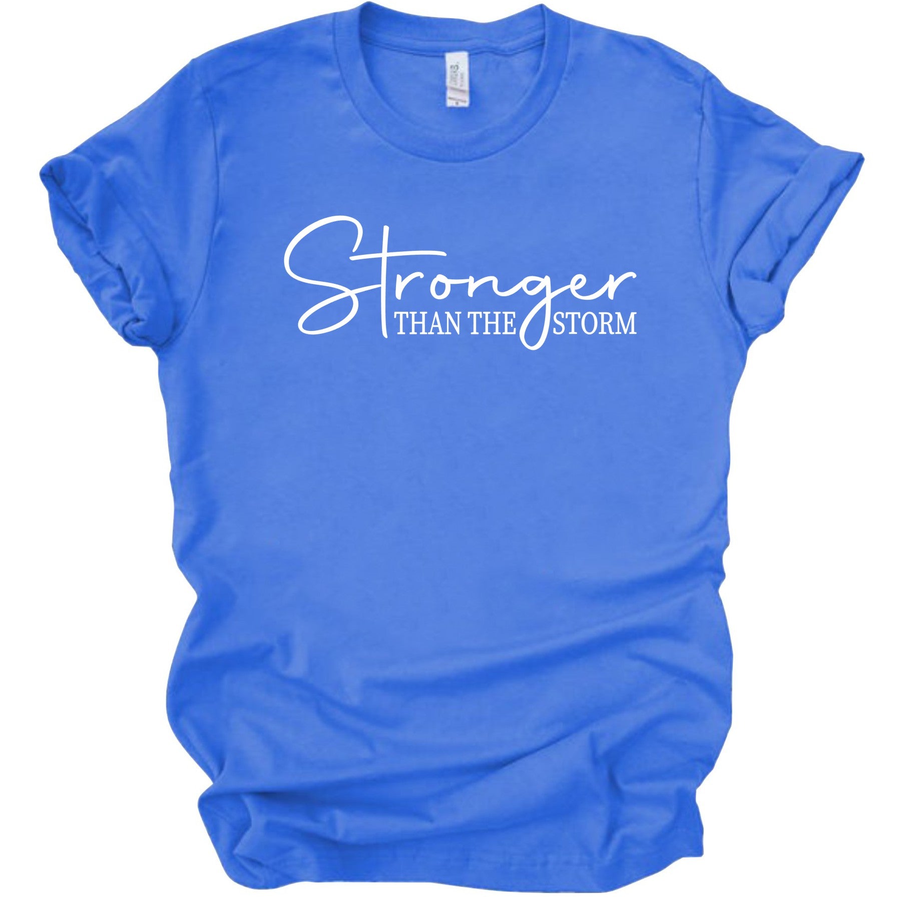 Stronger Than The Storm T-Shirts Profyle District Small Columbia Blue