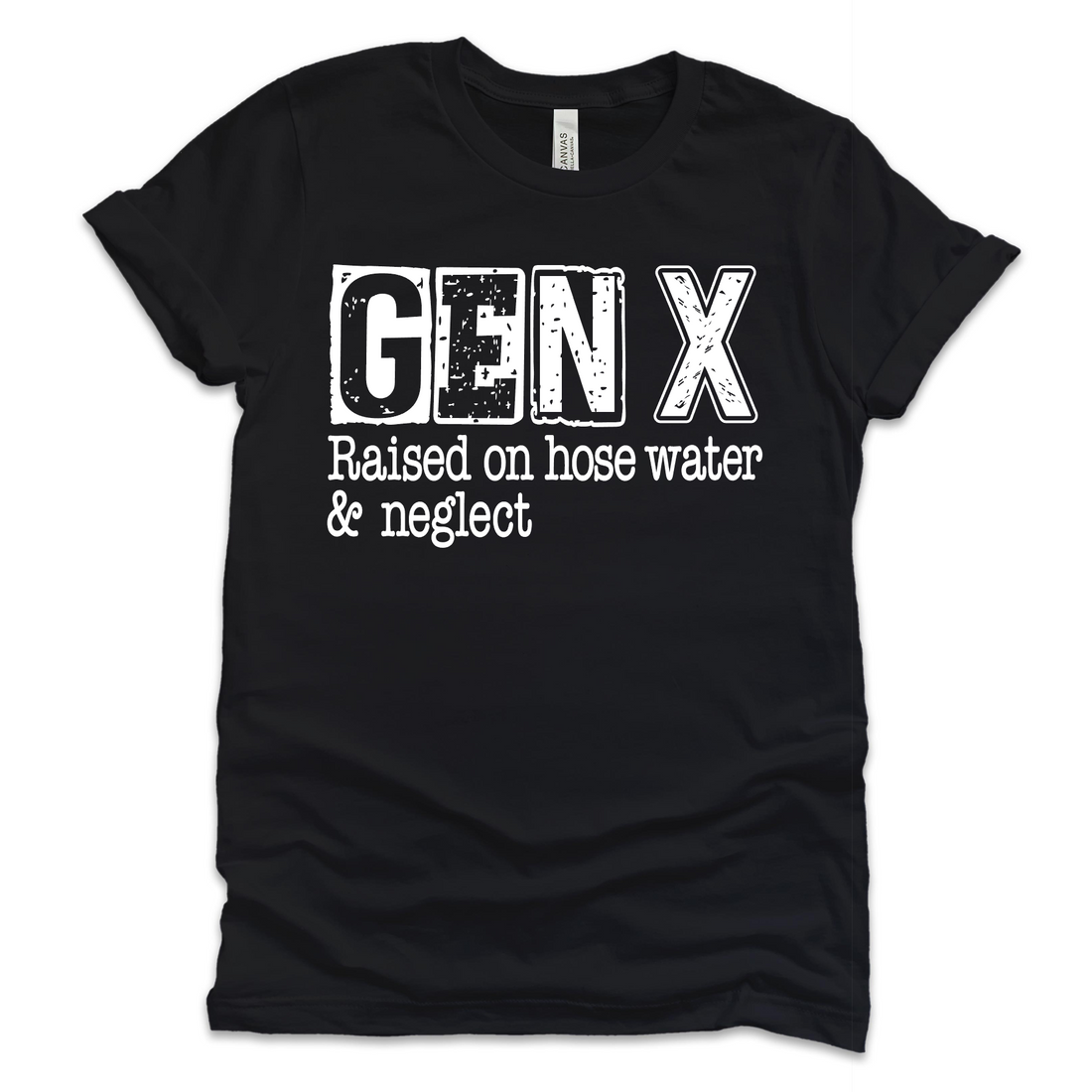 Gen X Raised On Hose Water &amp; Neglect T-Shirts Profyle District Small Black