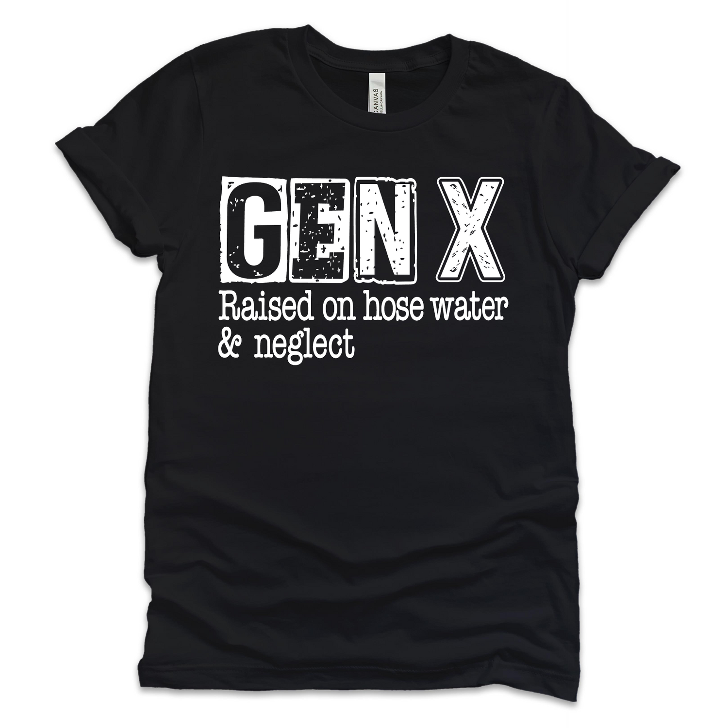 Gen X Raised On Hose Water &amp; Neglect T-Shirts Profyle District Small Black