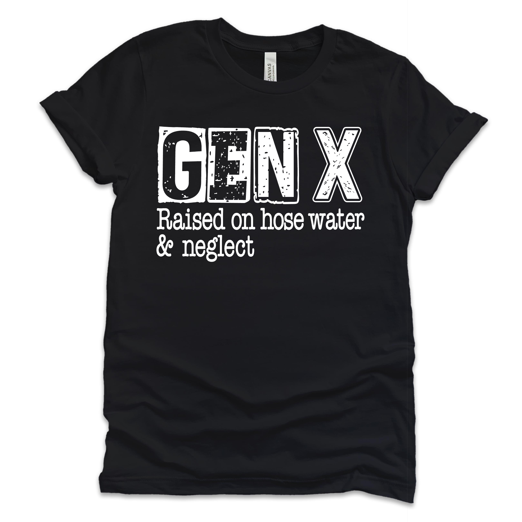 Gen X Raised On Hose Water &amp; Neglect T-Shirts Profyle District Small Black