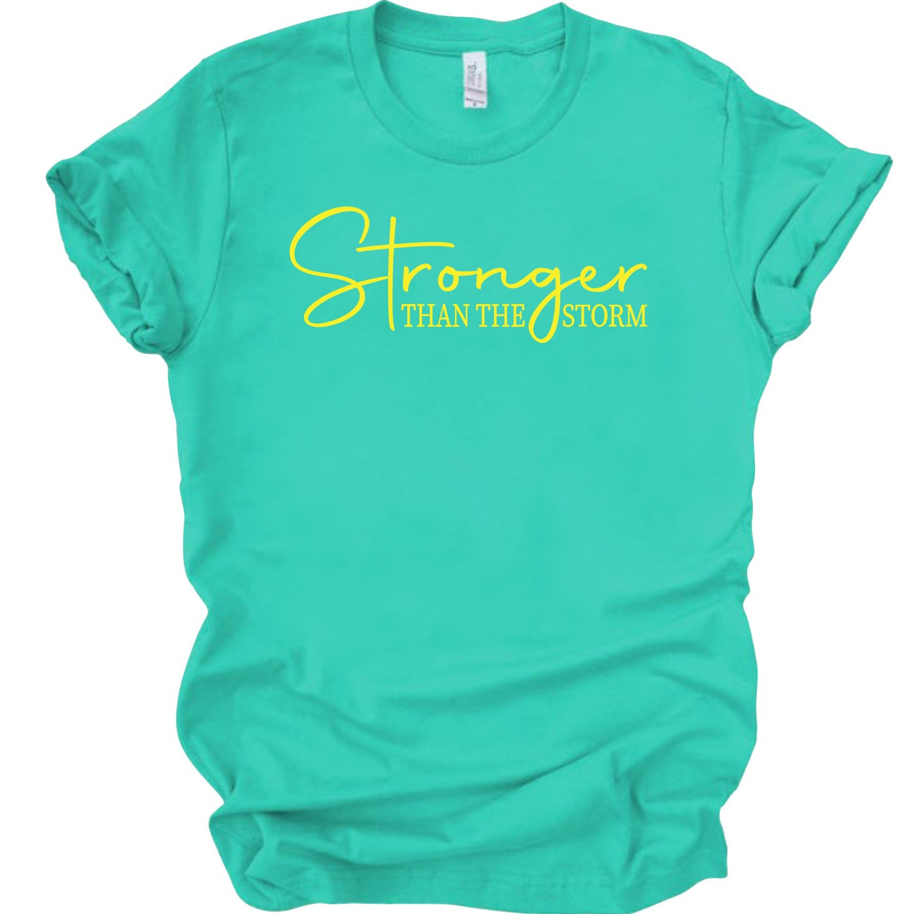 Stronger Than The Storm T-Shirts Profyle District Small Teal