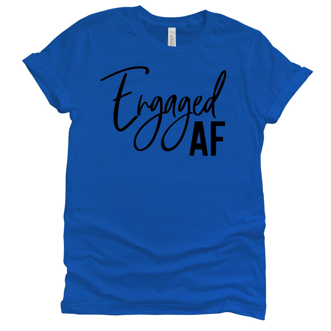 Engaged AF T-Shirts Profyle District Unisex Small True Royal