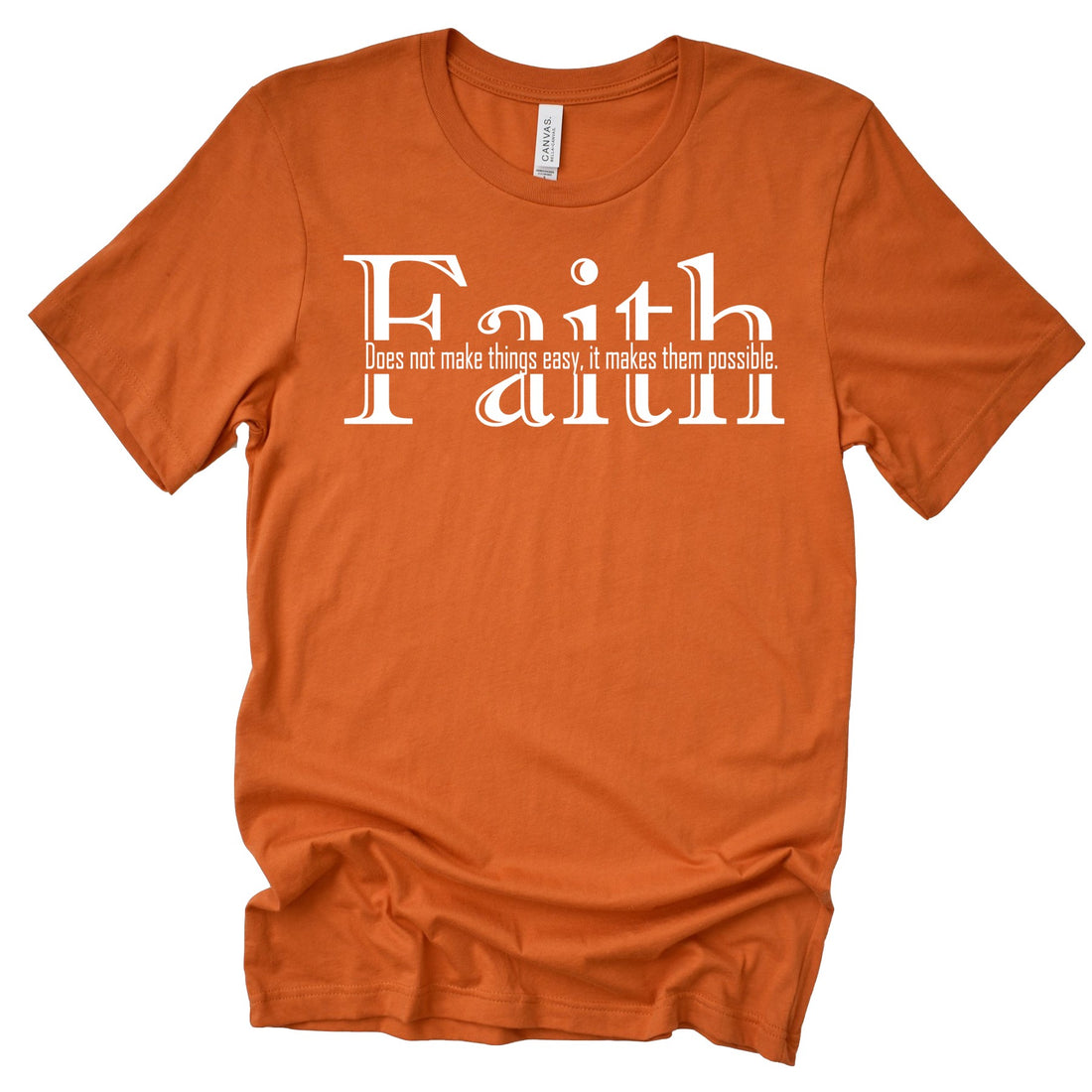 Faith Does Not Make Things Easy (In-Line) T-Shirts Profyle District Unisex Small Burnt Orange