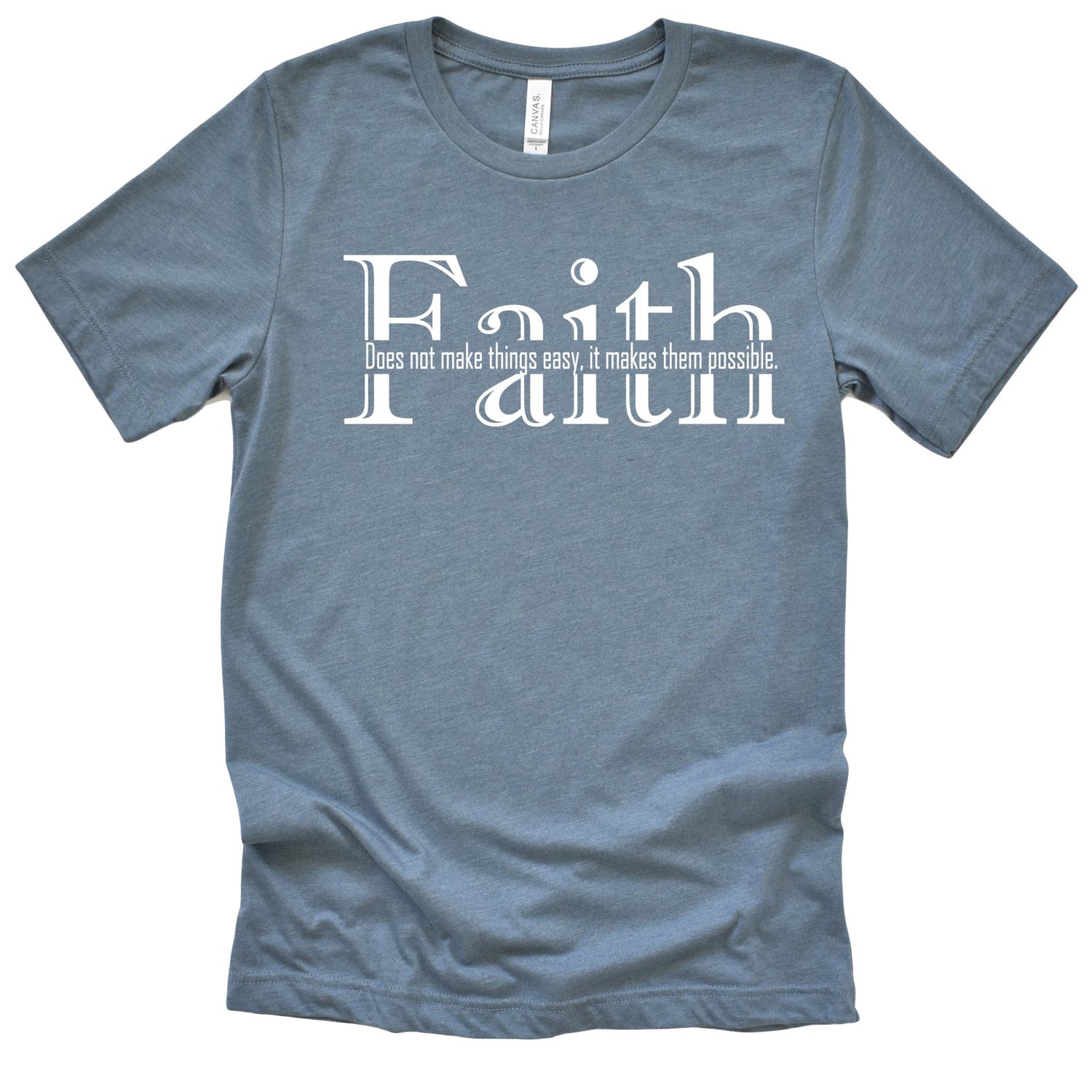 Faith Does Not Make Things Easy (In-Line) T-Shirts Profyle District Unisex Small Heather Slate