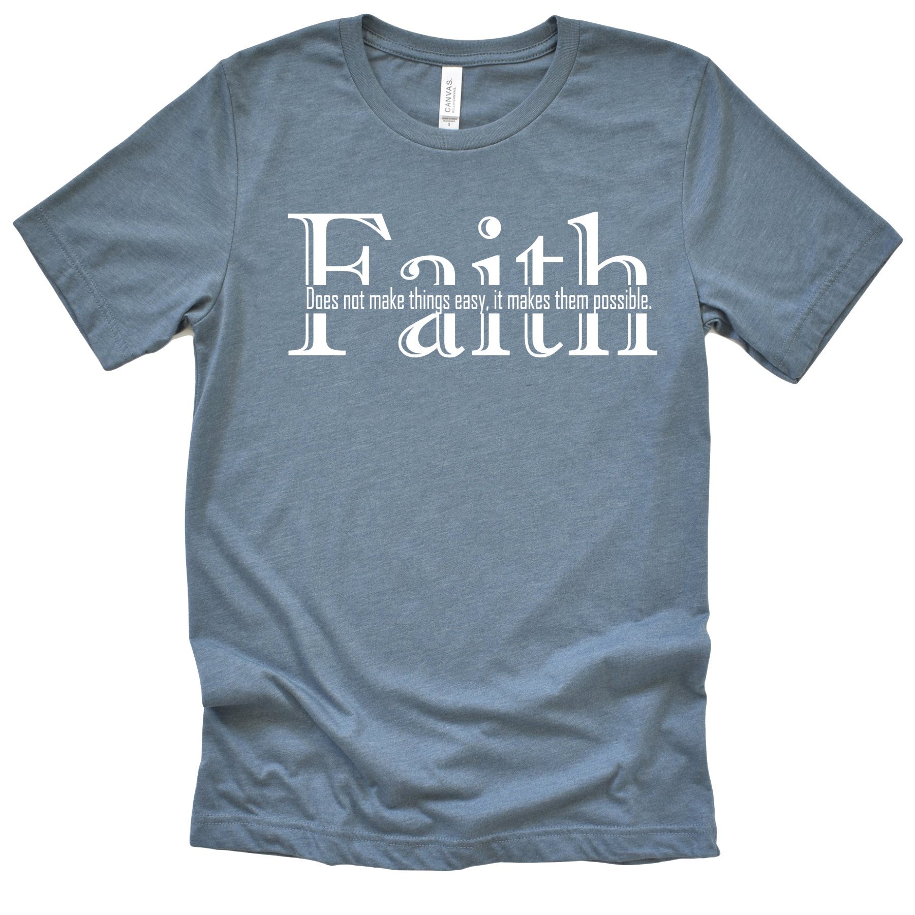 Faith Does Not Make Things Easy (In-Line) T-Shirts Profyle District Unisex Small Heather Slate
