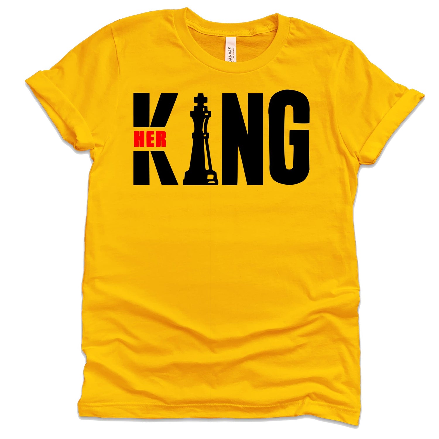 Her King T-Shirts Profyle District Unisex Small Gold