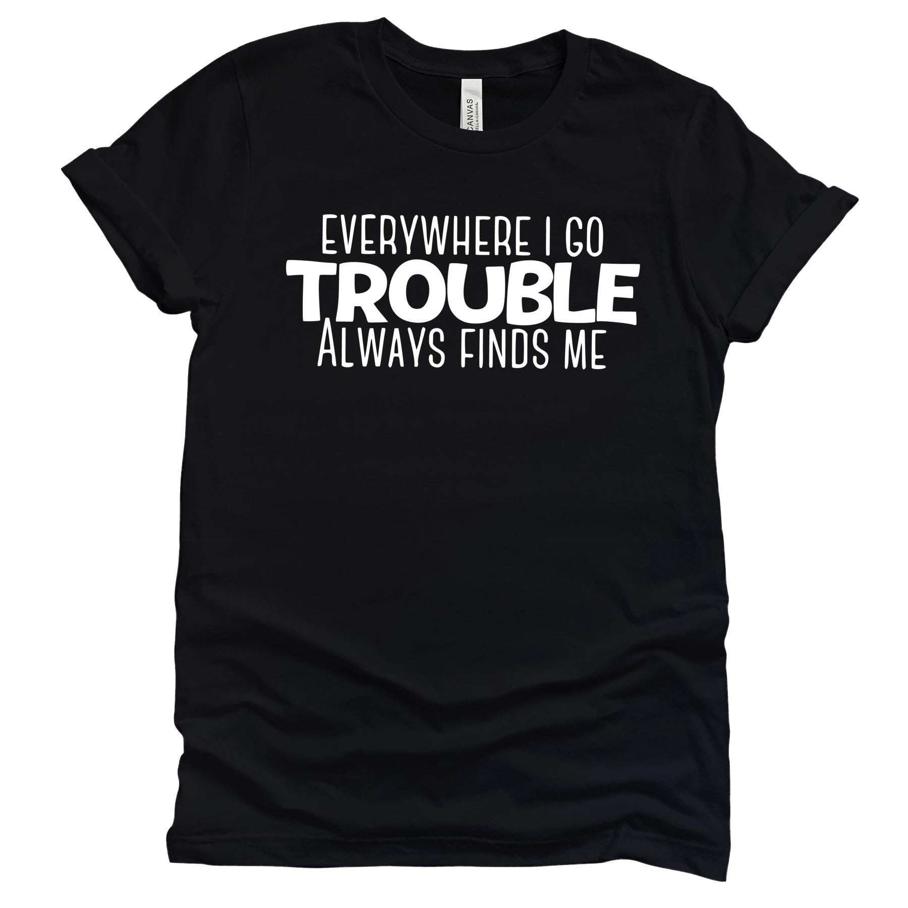 Here Comes Trouble T-Shirts Profyle District Unisex Small Black