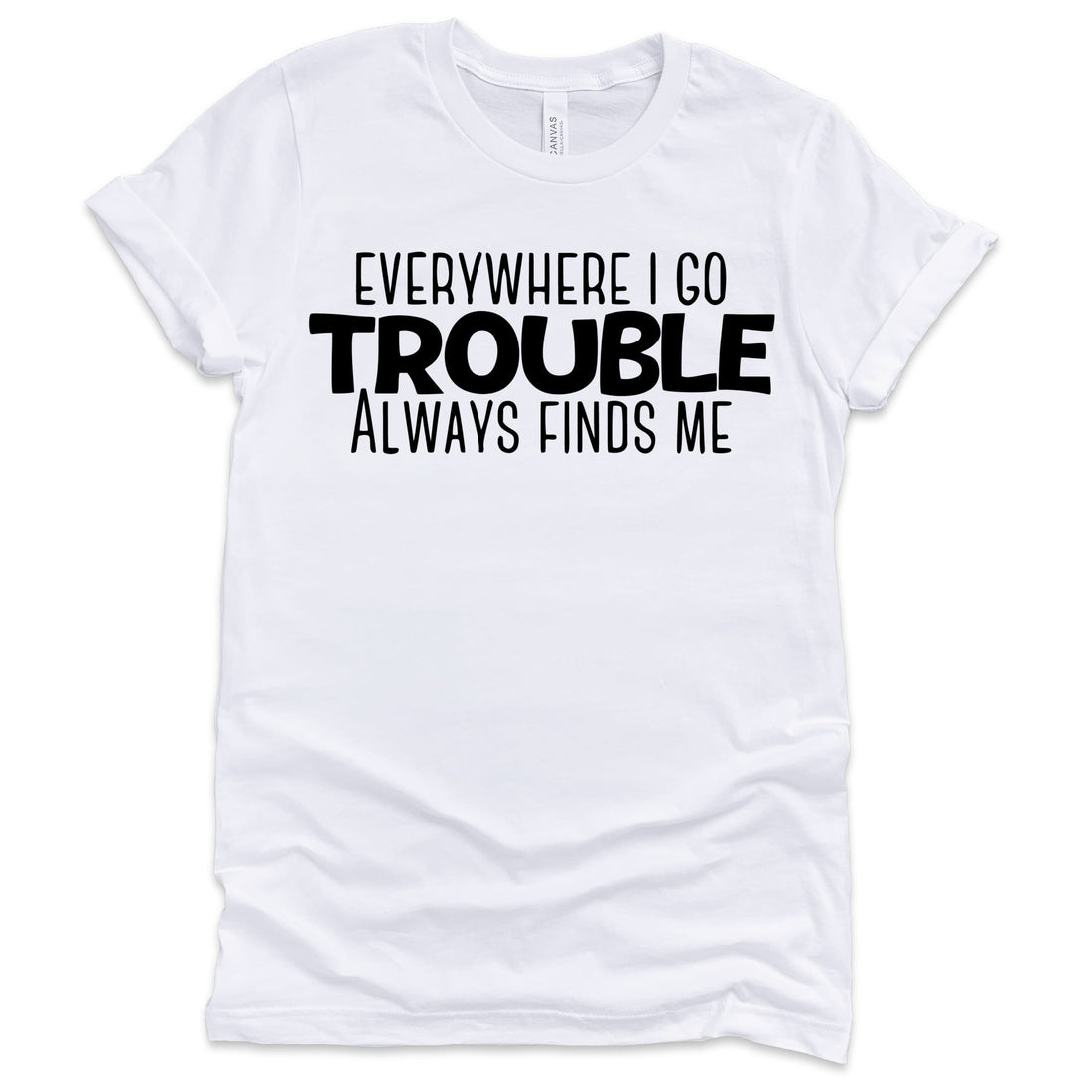 Here Comes Trouble T-Shirts Profyle District Unisex Small White