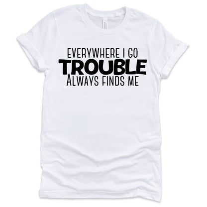 Here Comes Trouble T-Shirts Profyle District Unisex Small White