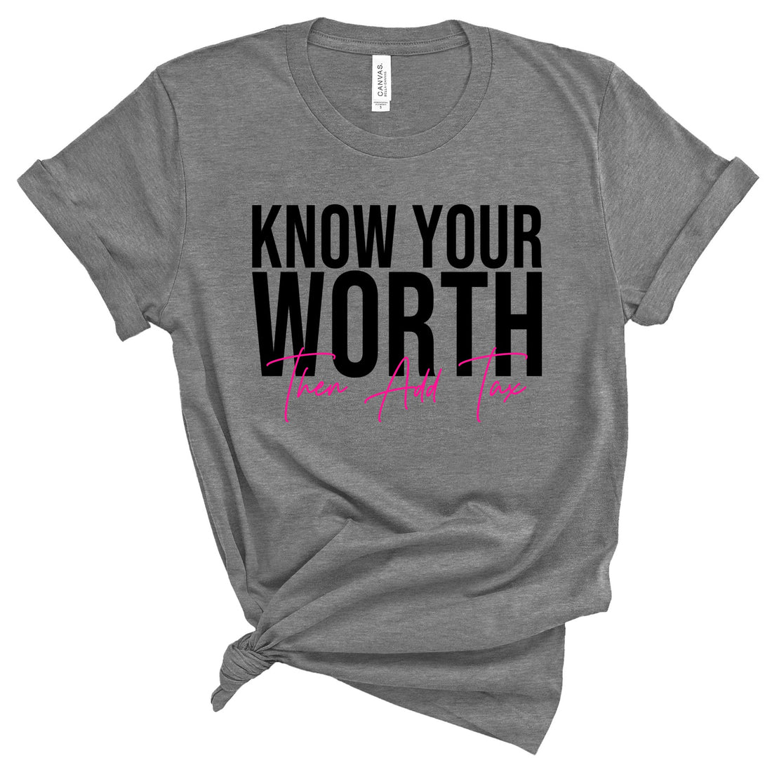 Profyle District - Know Your Worth Then Add Tax - T-Shirts - Deep Heather