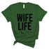 Wife Life T-Shirts Profyle District Unisex Small Olive