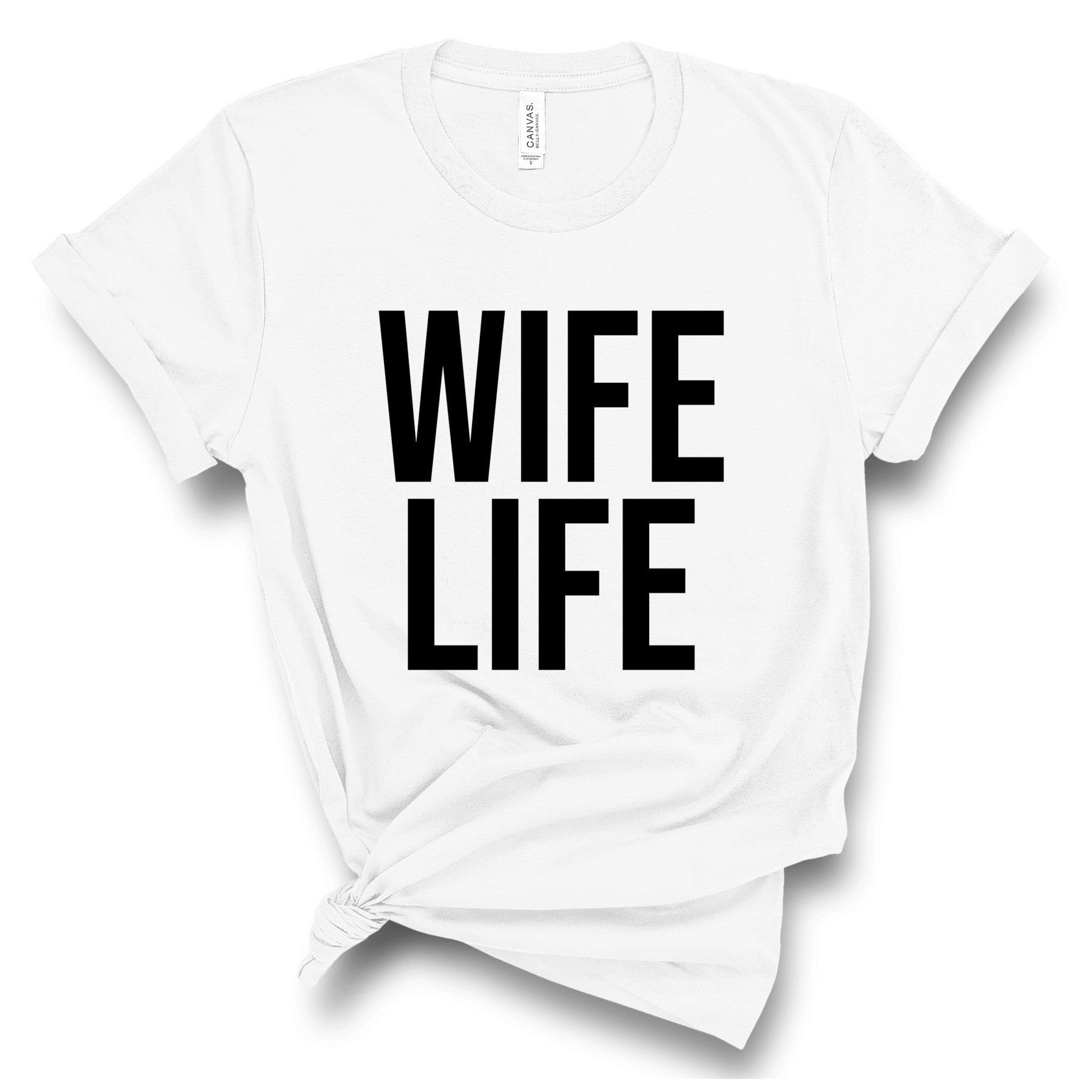 Wife Life T-Shirts Profyle District Unisex Small White