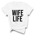 Wife Life T-Shirts Profyle District Unisex Small White